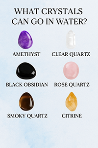 What Crystals can go in water?