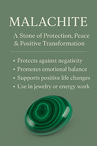 Malachite - Protection, Peace & Positive Transformation