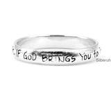 If God Brings You To It, He Will Bring You Through It Silver Ring